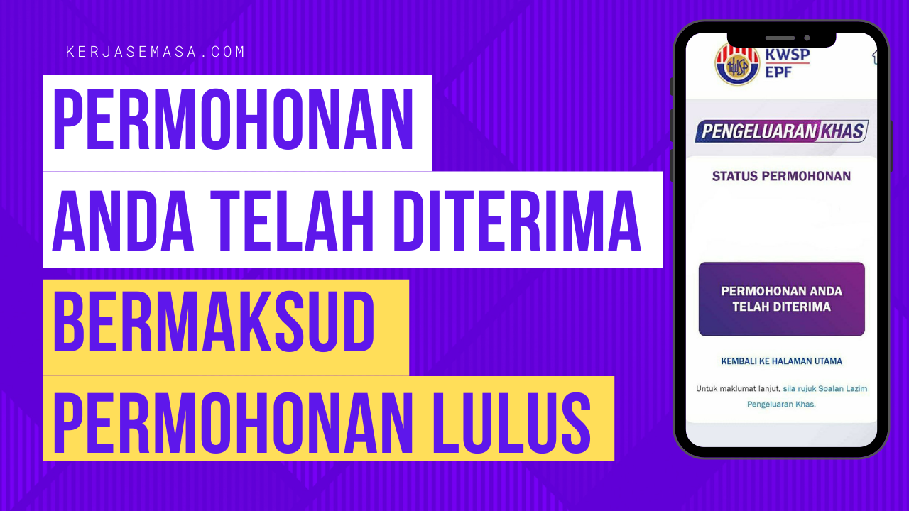 Status 'Permohonan Anda Telah Diterima' Bermaksud Permohonan Diluluskan